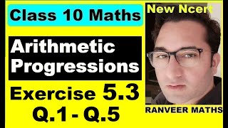 Class 10 Maths  Ex53 Q1 Q5 Arithmetic Progressions  NEW NCERT  Ranveer Maths 10 [upl. by Nika350]