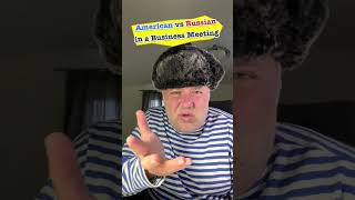 American vs Russian in a Business Meeting crazyrussiandad meeting business usa american russia [upl. by Bailar]