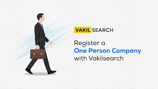 Register a One Person Company with Vakilsearch [upl. by Macy]