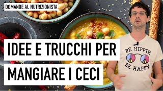 Idee e trucchi per mangiare i ceci [upl. by Bergeron793]