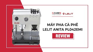 Lelit  Review Chi Tiết Máy Pha Cà Phê LELIT ANITA PL042EMI  Công suất 5070 tách espressongày [upl. by Enelegna]