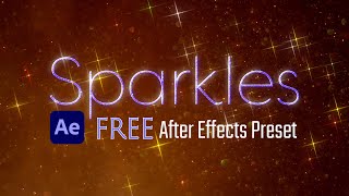 Sparkles  100 FREE After Effects Preset Sparkles Effect Tutorial [upl. by Herminia212]