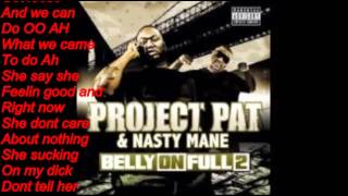 She Rollin Lyrics Project Pat amp Nasty Mane [upl. by Faustus]