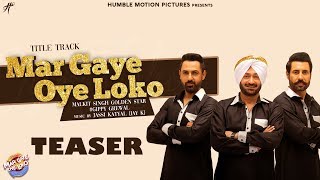 Mar Gaye Oye Loko Teaser  Title Track  Gippy Grewal  Malkit Singh  Binnu Dhillon  Sapna Pabbi [upl. by Elisa]