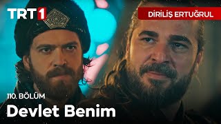 Diriliş Ertuğrul 110 Bölüm  Burada Devlet Benim [upl. by Nesral]