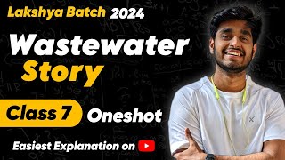 Wastewater Story Class 7 Science Chapter 13 Easiest Explanation [upl. by Irma]