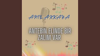 Antebin Elinde Bir Zalim Var [upl. by Sadella]