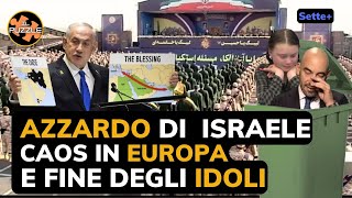 Azzardo di Israele caos in Europa e fine degli idoli  Sette [upl. by Renae]