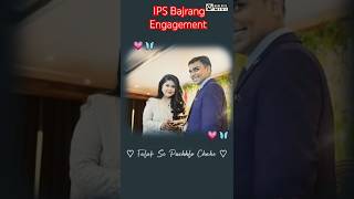 🇮🇳IPS Bajrang got Engagement with Judge Sangya Yadav 💕 uniqueupscloverUniqueupscloverengagement [upl. by Keese]