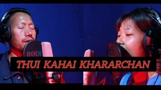 THUI KAHAI KHARARCHAN AS WEAPON Ft buibui lunghar [upl. by Alaik]