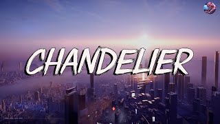 SIA  Chandelier Lyrics  Sean Paul Dua Lipa Oliver Tree Ed Sheeran…Mix Lyrics [upl. by Walther809]