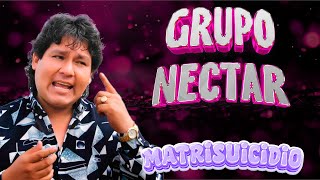 Matrisuicidio  Grupo Néctar  En vivo [upl. by Varuag]