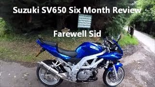 Suzuki SV650S Owners Review 6 Months On  Farewell Sid [upl. by Lleval]