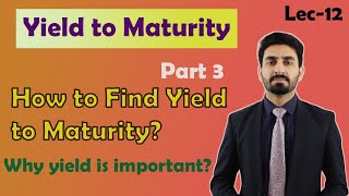 12 Yield to Maturity Why yield to maturity is important BBAMBA [upl. by Nelram721]