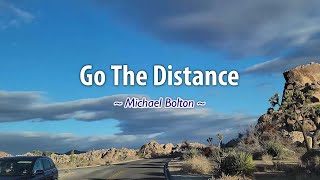 Go The Distance  KARAOKE VERSION  as popularized by Michael Bolton [upl. by Pattin885]