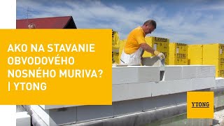 Ako na stavanie obvodového nosného muriva  Ytong [upl. by Lindberg]