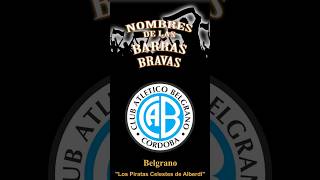 Nombres de las barras bravas Belgrano  Los Piratas Celestes de Alberdi [upl. by Sadoc691]