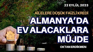 Almanyada ev alacaklara müjde  22 Eylül 2023 Oktan Erdikmen [upl. by Idnyl346]