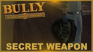 Bully Scholarship Edition SECRET WEAPON [upl. by Piks]