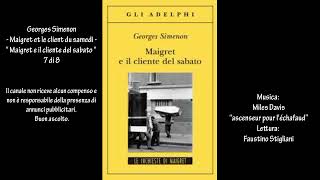 Georges Simenon  Maigret et le client du samedi  “Maigret e il cliente del sabato “ 7 di 8 [upl. by Engapmahc]