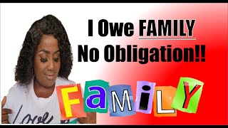 I Owe FAMILY No Obligation [upl. by Arinaj959]