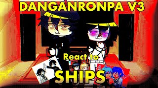 DANGANRONPA V3 react to THEIR SHIPS  Gacha club x danganronpa  11  description [upl. by Sinnaoi924]