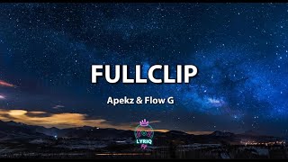 FULLCLIP  Apekz x Flow G LYRICS VIDEO [upl. by Omle917]