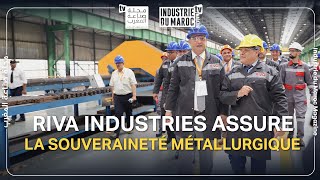 Mohamed Chami Riva Industries Assure la Souveraineté Métallurgique [upl. by Muhcon]