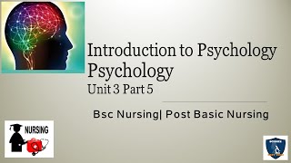 PsychologyPsychology for nurses Introduction to Psychology Bsc nursingpost basicunit 1 Part 1 [upl. by Atniuqal601]