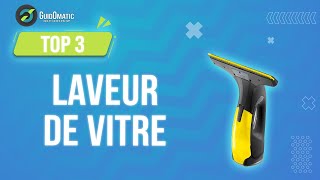 ✨LAVEUR DE VITRE TOP 3 2024  Comparatif amp Guide dachat NOUVEAUTÉS [upl. by Neville]