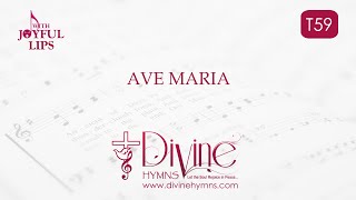 Ave Maria Ave Maria Song Lyrics  T59  With Joyful Lips Hymns  Divine Hymns [upl. by Oppen]