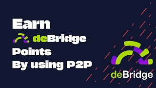 Earn deBridge Points by using P2P [upl. by Akcinehs]