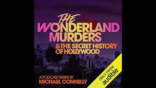 The Wonderland Murders and the Secret History of Hollywood by Michael Connelly full audiobook  P1 [upl. by Elata]