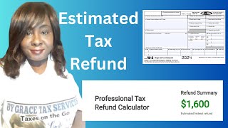 Estimated tax refund using 2023 IRS Professional Tax Software Calculator [upl. by Bolt]