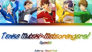 【ES】 Tenka Muteki☆Meteorangers  RYUSEITAI 「KANROMENGIND」 [upl. by Ahsekyw999]