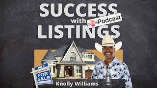 How to Get LISTING LEADS without COLD CALLING w Knolly Williams Podcast [upl. by Crooks]