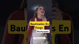 Bautizados en fuego  Montesanto musicacristiana shortvideo dios [upl. by Euqinot179]