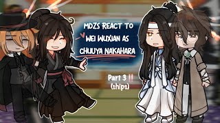 『MDZS React to Wei Wuxian as Chuuya Nakahara」Part 3 early special Xiao zhans bday ✨ [upl. by Ayekat]