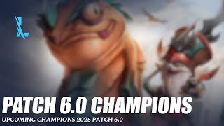 Patch 60 Upcoming Champions  Wild Rift [upl. by Yornek414]