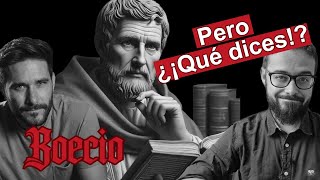 ¿Boecio RENUNCIÓ a la RELIGIÓN antes de MORIR Rol de la Filosofia en la vida  Por el Amor de Higgs [upl. by Silas]