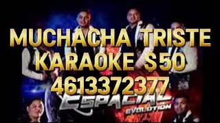 Muchacha Triste  Karaoke Grupo Espacial [upl. by Suoicserp]