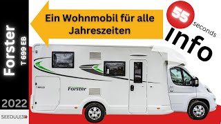 Forster T 699 EB  Ein Wohnmobil für alle Jahreszeiten SEEDUU [upl. by Almeida530]