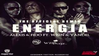 Alexis y Fido Feat Wisin y Yandel  Energia Remix [upl. by Oirom]