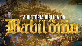 BABILÔNIA  A HISTÓRIA BIBLICA DO IMPÉRIO CONTRA DEUS I Documentário  Mundo Proibido [upl. by Edyaw940]