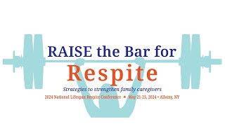 2024 National Lifespan Respite Conference Albany NY May 23 2024 [upl. by Doran952]