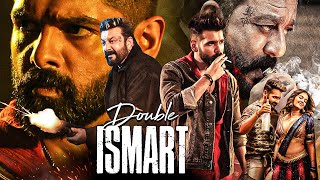 Double Ismart 2024 New Released South Indian Hindi Action Movie Ram Pothineni Sanjay Dutt Kavya [upl. by Tillion]