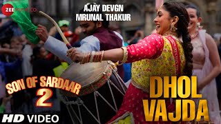 Son Of Sardaar 2  Dhol Vajda Song Ft Ajay Devgn Mrunal Thakur  Son Of Sardar 2 Movie Trailer [upl. by Ruzich]