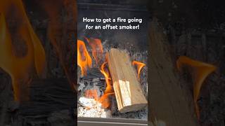 The best way to start a fire for an offset smoker bbq smoker [upl. by Havener496]