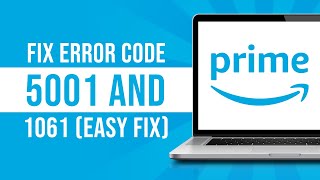 How to Fix Amazon Prime Error Code 5001 and 1061 Tutorial [upl. by Nick]