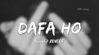 DAFA HO  slowed and reverb [upl. by Camilla]